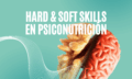 Hard & Soft Skills en Psiconutrición (1200 x 1200 px)